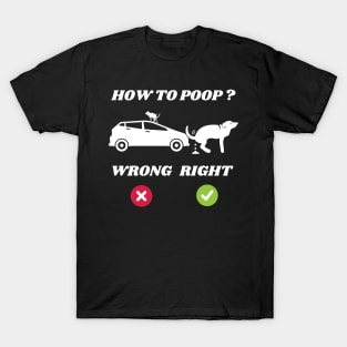 How To Poop T-Shirt